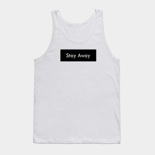 Stay Away Tank Top